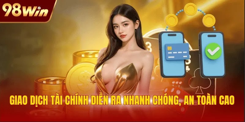 Giao dịch tài chính diễn ra nhanh chóng, an toàn cao